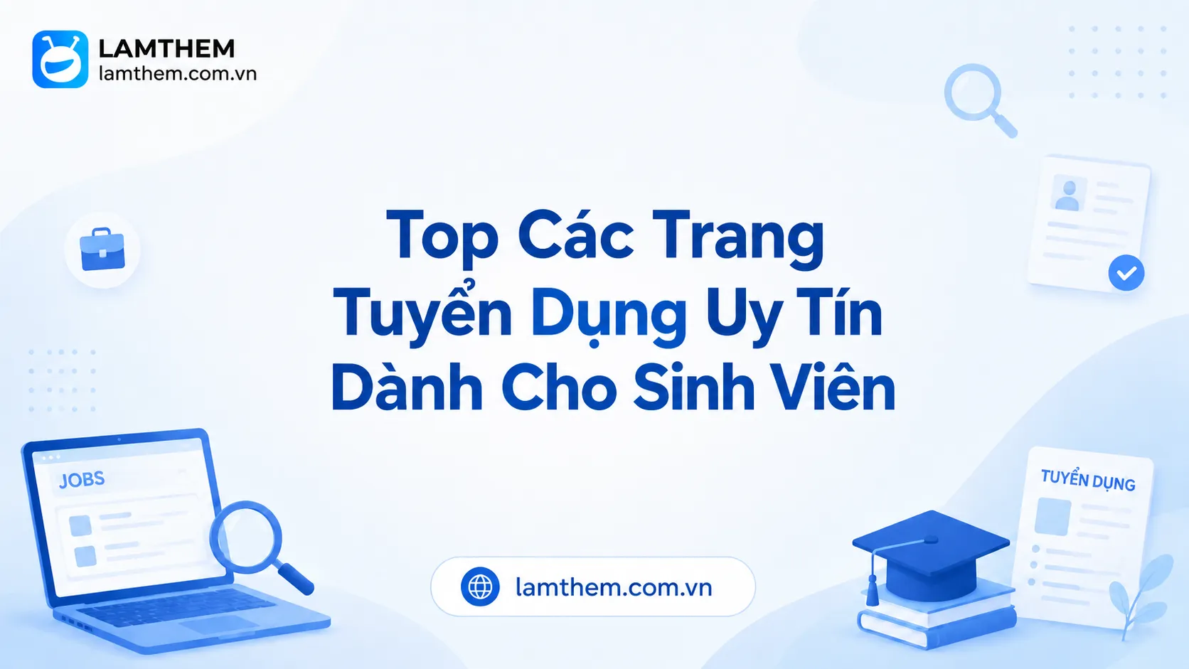Top Các Trang Tuyển Dụng Uy Tín Dành Cho Sinh Viên